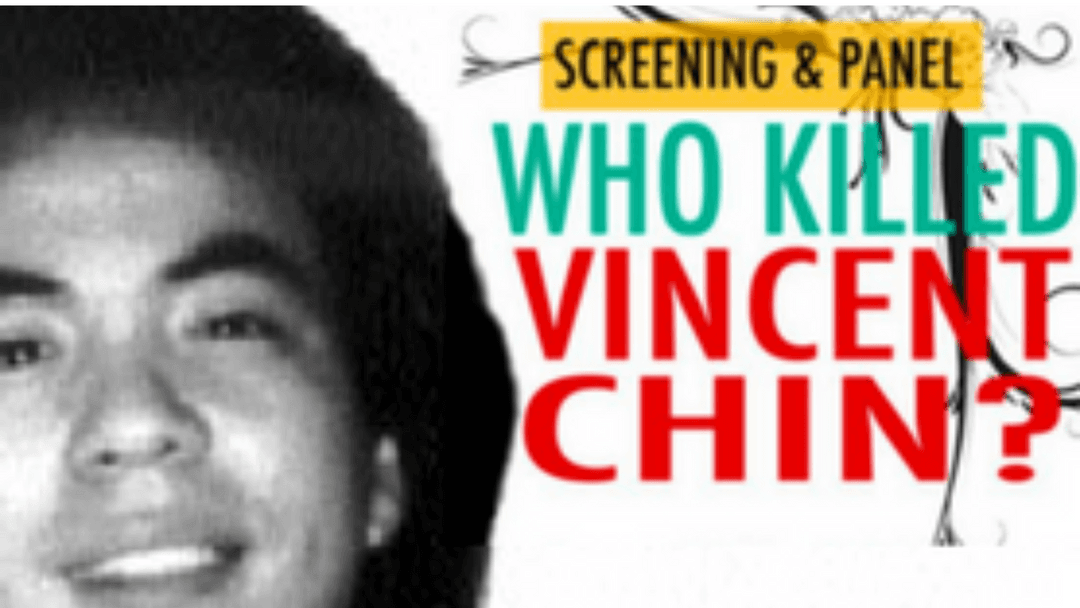 Who Killed Vincent Chin 